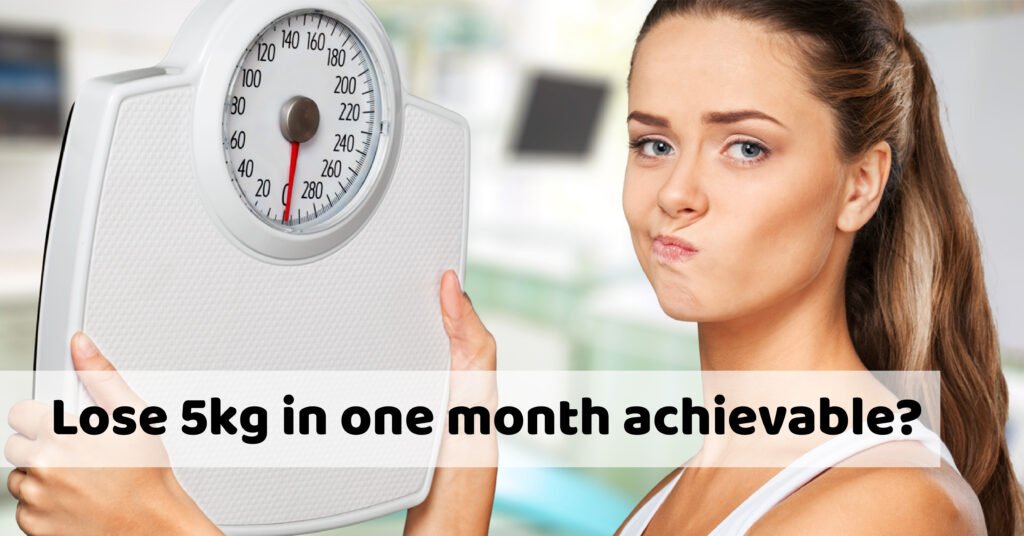 Lose 5 Kilos In 4 Weeks